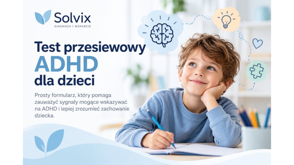 Test ADHD dla dzieci – formularz przesiewowy Solvix